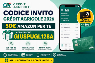 Codice Invito Crédit Agricole 2026: 50€ Amazon + fino a 400€ invitando amici